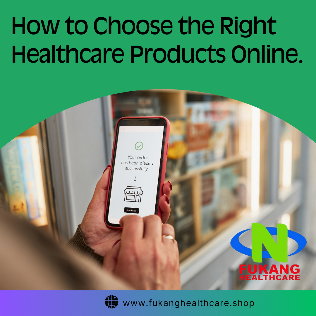 How to Choose the Right Healthcare Products Online
