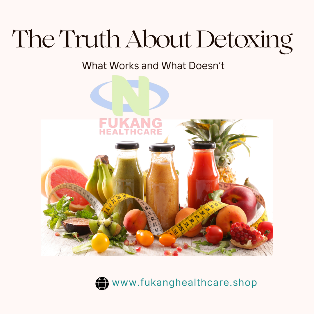 The Truth About Detoxing: What Works and What Doesn’t